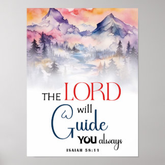 The Lord Will Guide You Always – Isaiah 58:11 Poster