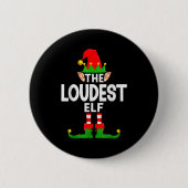 The Loudest Elf Family Christmas Pajama Party Button (Vorderseite)