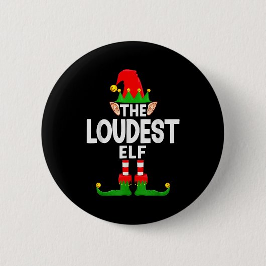 The Loudest Elf Family Christmas Pajama Party Button (Vorderseite)