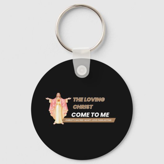 The Loving Christ Come To Me Schlüsselanhänger (Vorderseite)