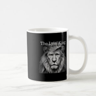 The Lyin King Funny Anti-trump 2025 Lion Lovers Kaffeetasse
