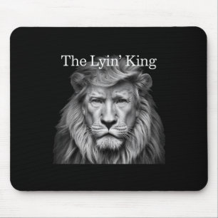 The Lyin King Funny Anti-trump 2025 Lion Lovers Mousepad