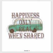 The Magic Bus: Happiness Only Real When Shared -  Aufkleber (Blatt)