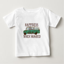 The Magic Bus: Happiness Only Real When Shared - Baby T-shirt
