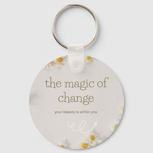 the magic of change , keychain schlüsselanhänger (Vorderseite)