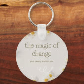 the magic of change , keychain schlüsselanhänger (Vorderseite)