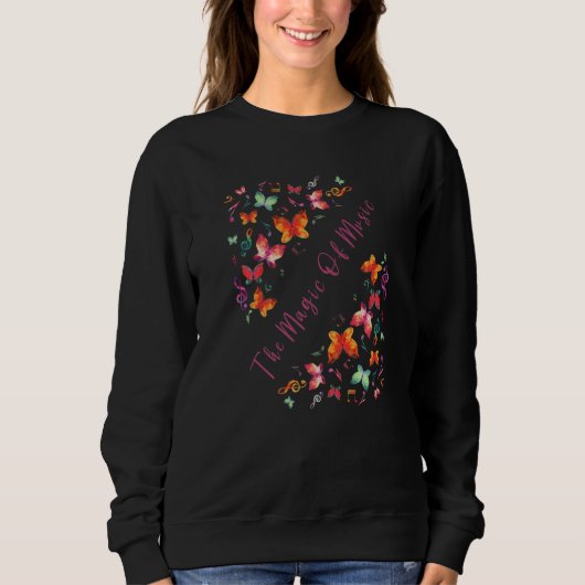 The Magic Of Music Butterflies Music Notes Graphic Sweatshirt (Vorderseite)