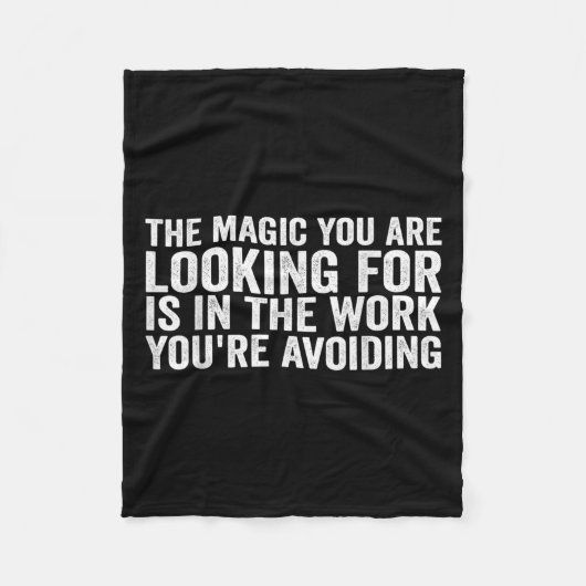 The Magic You Are Looking For Is In The Work You'r Fleecedecke (Vorderseite)