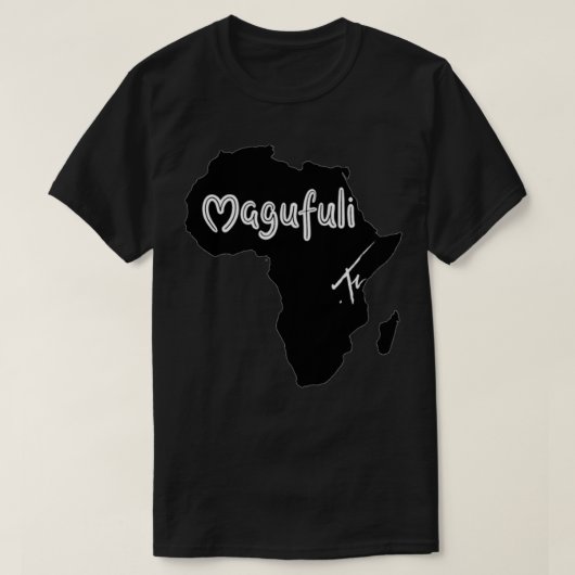 The Magufuli Hon T-Shirt (Design vorne)