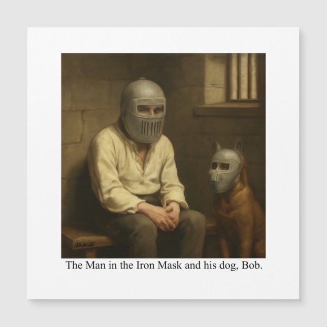 The Man in the Iron Mask and his dog, Bob. Magnetkarte (Vorderseite)