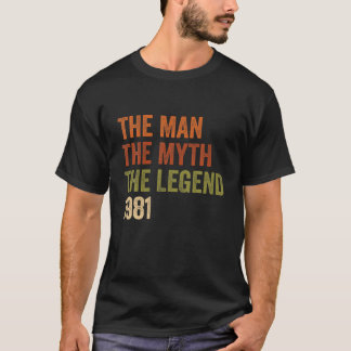 The Man Myth Legend 1981 Geburtstag Gegenwart T-Shirt