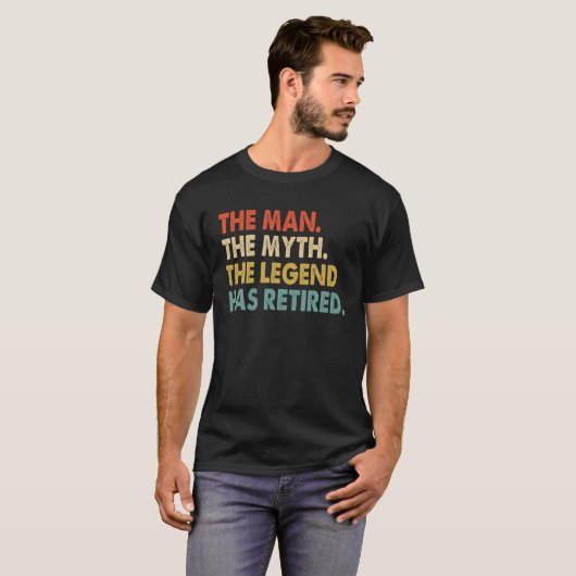 The Man Myth Legend Has Retired 2022 Retirement 20 T-Shirt (Vorne ganz)