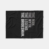 The Man The Myth The Legend The Bridesman Wedding Fleecedecke (Vorderseite (Horizontal))