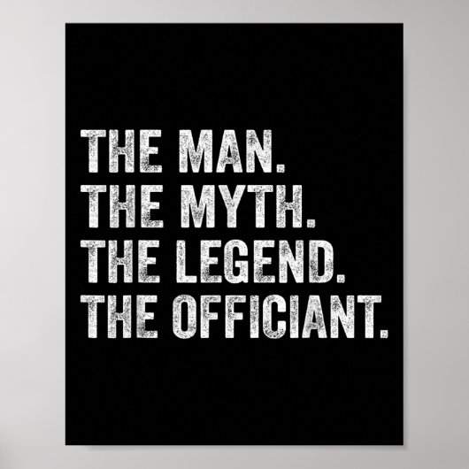 The Man The Myth The Legend The Officiant Funny Qu Poster (Vorne)