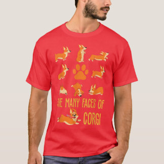 The Many Faces of the Corgi For Dog Lover Cute Fun T-Shirt