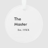 The Master boss name est year date man king title Ornament (Rückseite)