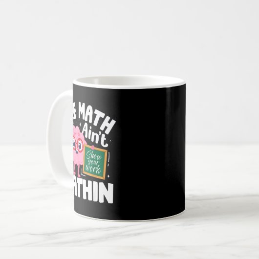 The Math Ain't Mathin Funny Math Teacher Kaffeetasse (Vorderseite Links)