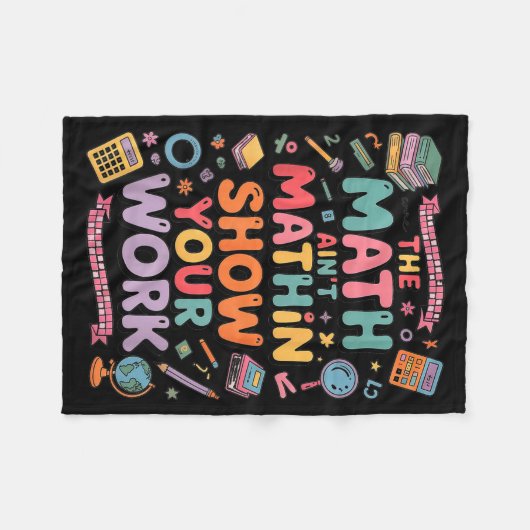 The Math Ain't Mathin Show Your Work Teacher Fleecedecke (Vorderseite (Horizontal))