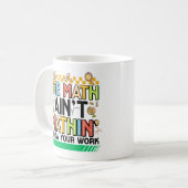 The math Aren't Mathing Funny Back to school Gifts Kaffeetasse (Vorderseite Links)
