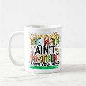The math Aren't Mathing Funny Back to school Gifts Kaffeetasse (Links)