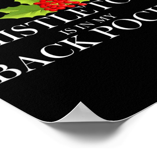 The Mistletoe Is In My Back Cket Funny Christmas S Poster (Ecke)