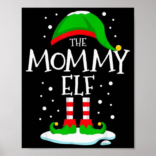 The Mommy Elf Christmas Family Matching Xmas Mom G Poster (Vorne)