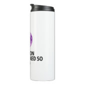 The Moon Never Looked So Good T-Shirt Thermosbecher (Nach rechts gedreht)