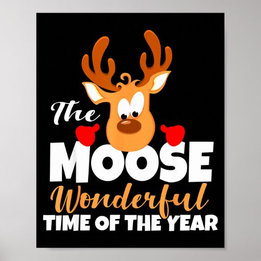 The Moose Wonderful Time Of The Year Funny Christm Poster (Vorne)