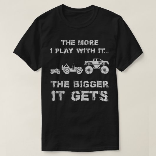 The More I Play With It  T-Shirt (Design vorne)