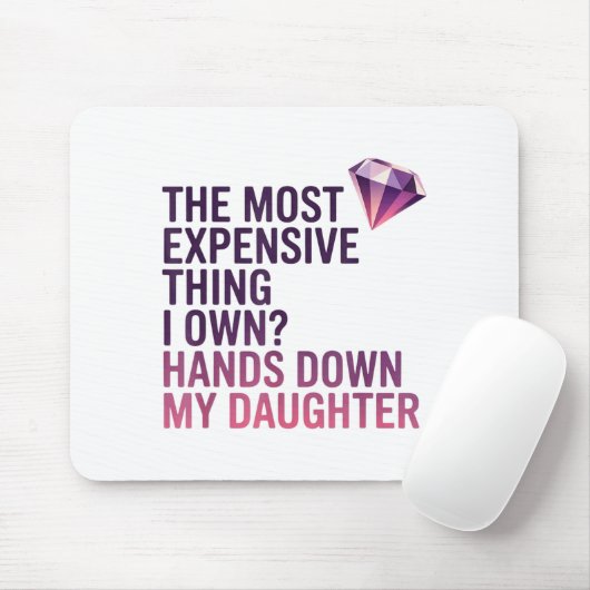 The Most Expensive Thing I Own_ Hands Down My Daug Mousepad (Mit Mouse)