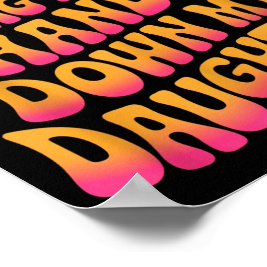 The Most Expensive Thing I Own_ Hands Down My Daug Poster (Ecke)