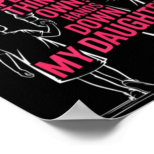 The Most Expensive Thing I Own_ Hands Down My Daug Poster (Ecke)