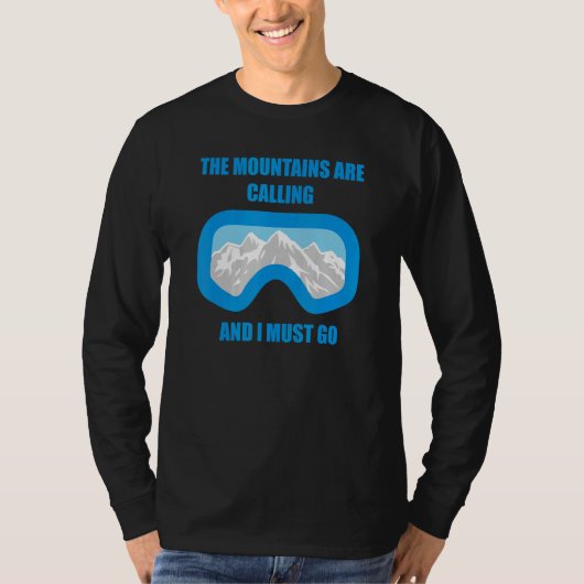 The Mountains are calling and I must go 1 T-Shirt (Vorderseite)