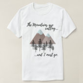 The Mountains are calling and I must go Classic T-Shirt (Design vorne)