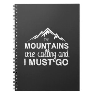 The Mountains Are Calling And I Must Go Notizblock
