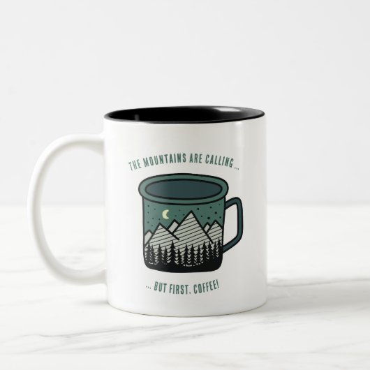 The Mountains are Calling But First Coffee Mug Zweifarbige Tasse (Links)