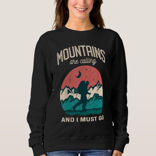 The Mountains are calling me and i must go Mountai Sweatshirt (Vorderseite)