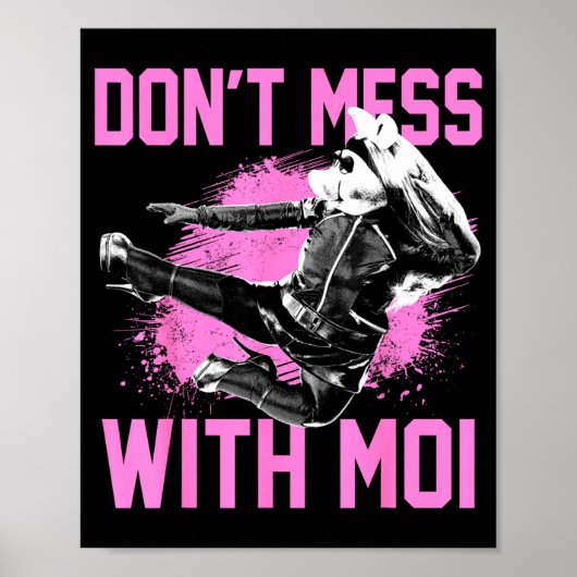 The Muppets Miss Ggy Don't Mess With Moi Small Poster (Vorne)