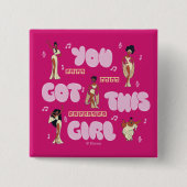 The Muses - You Got This Girl Button (Vorderseite)