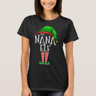 The Nana Elf Family Matching Group Christmas Gift T-Shirt