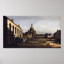The New Market in Dresden – Canaletto – Bellotto Poster