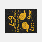 The Next 2 Years Are Literally 6-7 Funny 67 Meme N Fleecedecke (Vorderseite (Horizontal))