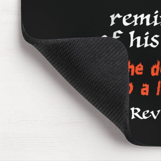 The Next Time The Devil Reminds You Of Your Past  Mousepad (Ecke)