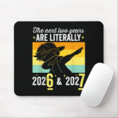 The Next Two Years Are Literally 6 7 Happy New Yea Mousepad (Mit Mouse)