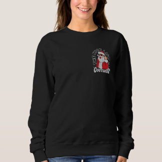 The Nice List is Overrated Sweatshirt