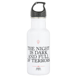 The Night is Dark and Full of Terrors Edelstahlflasche