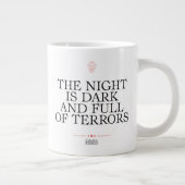 The Night is Dark and Full of Terrors Jumbo-Tasse (Rechts)