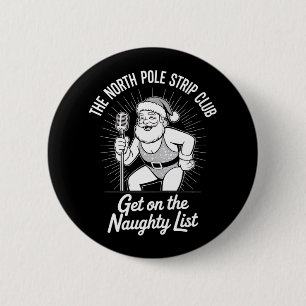 The North Pole Strip Club Weihnachtsfeier Button