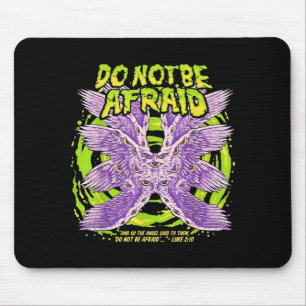 The Not Afraid So Angel Said Mousepad