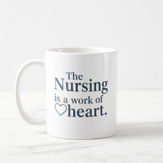 The Nursing is a Work of Heart Personalized Kaffeetasse (Links)